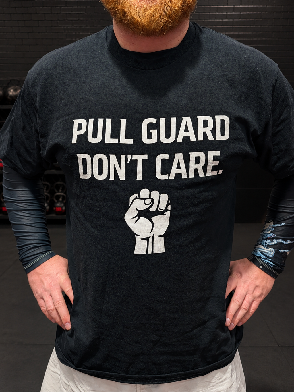 Pull Guard Don't Care T-Shirt – BJJ/Jiu-Jitsu Martial Arts Tee